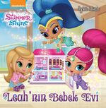 Shimmer Shine Leah'nın Bebek Evi Öykü Kitabı