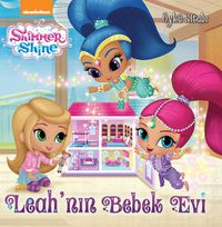 Shimmer Shine Leah’nın Bebek Evi Öykü Kitabı
