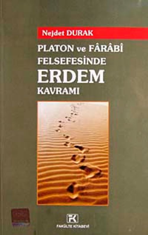 Platon ve Farabi Felsefesinde Erdem Kavramı