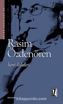 Kent İlişkileri - Rasim Özdenören