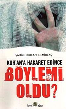 Kur'an'a Hakaret Edince Böylemi Oldu?