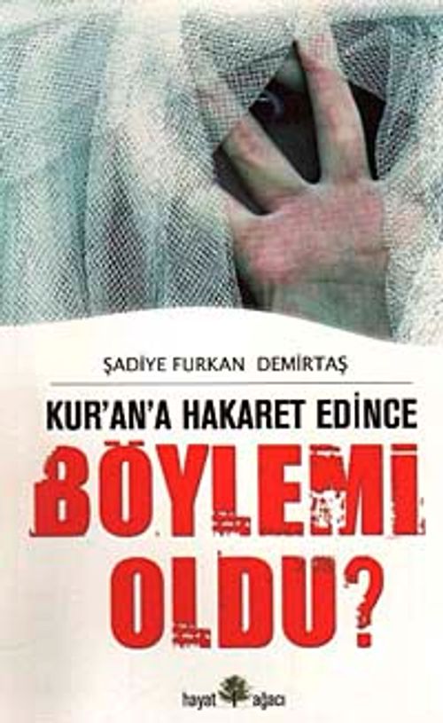 Kur'an'a Hakaret Edince Böylemi Oldu?