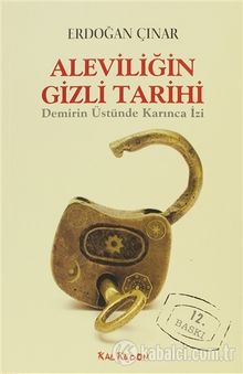 Aleviliğin Gizli Tarihi & Demirin Üstünde Karınca İzi