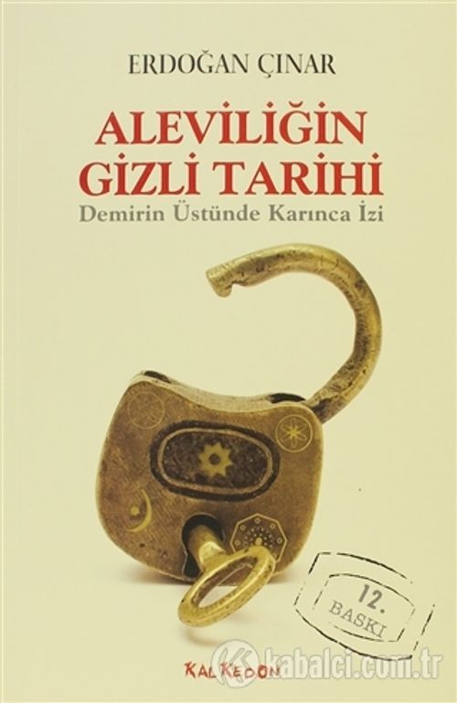 Aleviliğin Gizli Tarihi & Demirin Üstünde Karınca İzi