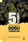 5 Temmuz &Uuml;r&uuml;m&ccedil;i Olayı ve Doğu T&uuml;rkistan