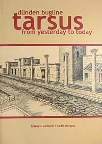 Dünden Bugüne Tarsus & From Yesterday To Today