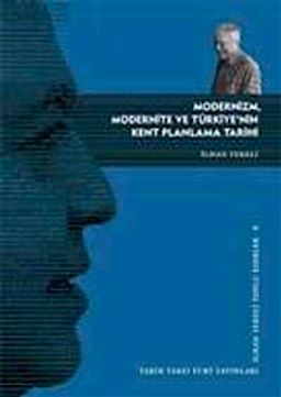 Modernizm, Modernite ve Türkiye'nin Kent Planlama Tarihi