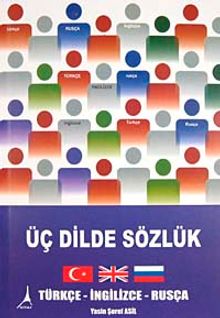 Üç Dilde Sözlük & Türkçe-İngilizce-Rusça