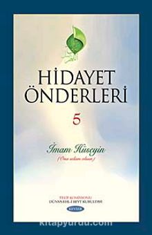 Hidayet Önderleri-5 / İmam Hüseyin (Ona Selam Olsun) - Kolektif