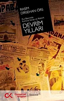 Devrim Yılları & Rus Basınında Kurtuluş Savaşı ve Atatürk