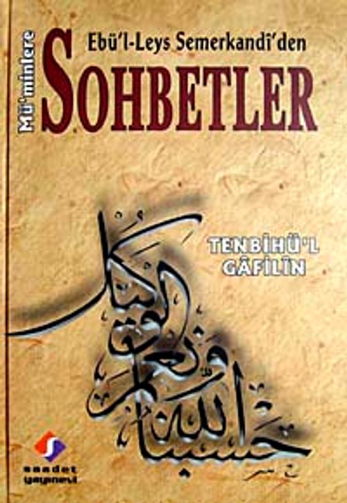 Tenbihü'l Gafilin & Ebü'l-Leys Semerkandi'den Mü'minlere Sohbetler