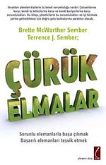 Çürük Elmalar & Sorunlu Elemanlarla Başa Çıkma Başarılı Elemanları Teşvik Etme