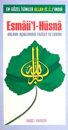 Esmaü'l-Hüsna & Anlamı Açıklaması Fazileti ve Esrar