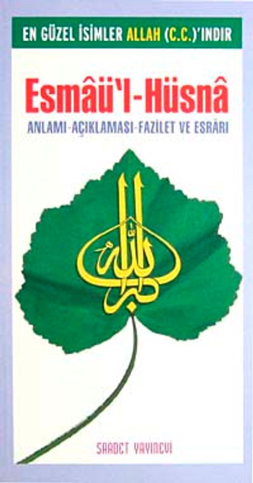 Esmaü'l-Hüsna & Anlamı Açıklaması Fazileti ve Esrar