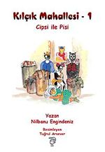 Cipsi İle Pisi / Kılçık Mahallesi-1