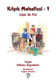Cipsi İle Pisi / Kılçık Mahallesi-1