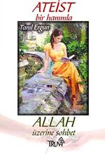 Ateist Bir Hanımla Allah Üzerine Sohbet