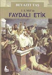 J. S. Mill'de Faydalı Etik