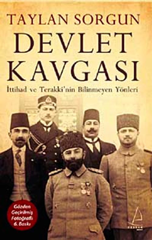 Devlet Kavgası & İttihad ve Terraki'nin Bilinmeyen Yönleri