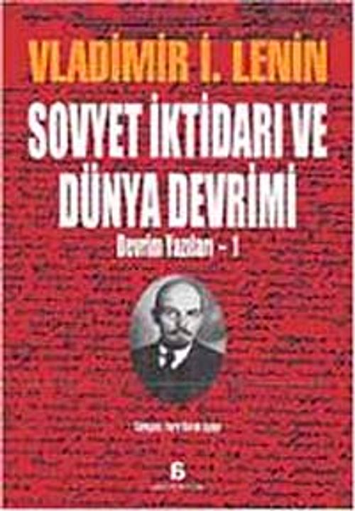 Sovyet İktidarı ve Dünya Devrimi & Devrim Yazıları-1