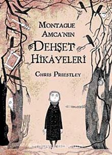 Montague Amca'nın Dehşet Hikayeleri - Chris Priestley