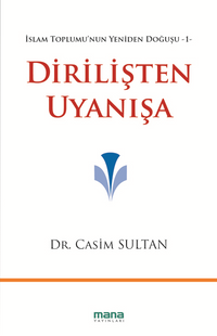 Dirilişten Uyanışa & İslam Toplumu'nun Yeniden Doğuşu -1
