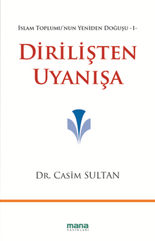 Dirilişten Uyanışa & İslam Toplumu'nun Yeniden Doğuşu -1