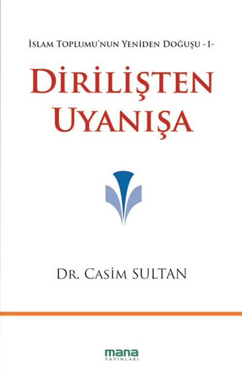 Dirilişten Uyanışa & İslam Toplumu'nun Yeniden Doğuşu -1