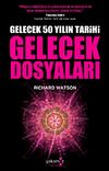 Gelecek Dosyaları & Gelecek 50 Yılın Tarihi