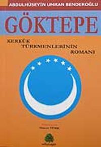 Göktepe/Kerkük Gökmenlerinin Romanı