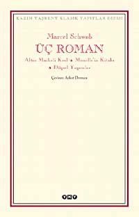 Üç Roman & Altın Maskeli Kral-Monelle'nin Kitabı-Düşsel Yaşamlar