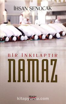 Bir İnkılaptır Namaz - İhsan Şenocak