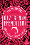 Gezegenin Efendileri & İnsan K&ouml;kenlerinin Hikayesi