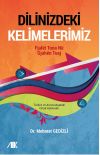 Dilinizdeki Kelimelerimiz & T&uuml;rk&ccedil;e ve Arnavut&ccedil;adaki Ortak Kelimeler