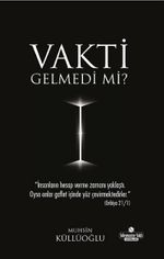 Vakti Gelmedi mi?