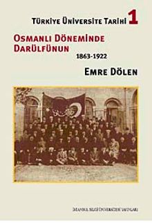 Osmanlı Döneminde Darülfünun & 1863-1922 & Türkiye Üniversite Tarihi 1