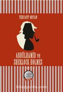 Abdülhamid ve Sherlock Holmes (Ciltli) - Yervant Odyan