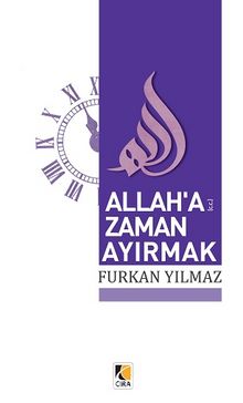 Allah'a Zaman Ayırmak - Furkan Yılmaz