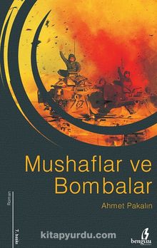 Mushaflar ve Bombalar - Ahmet Pakalın