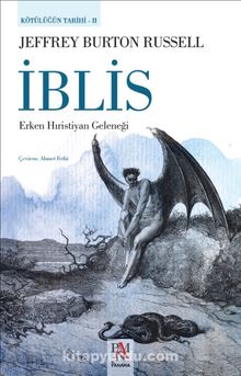 İblis & Erken Hıristiyan Geleneği - Jeffrey Burton Russell
