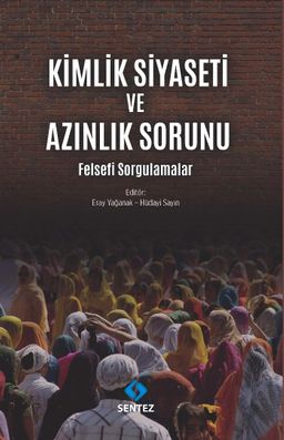 Kimlik Siyaseti ve Azınlık Sorunu & Felsefi Sorgulamalar
