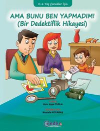 Ama Bunu Ben Yapmadım! & Bir Dedektiflik Hikayesi