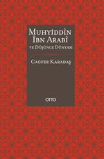 Muhyiddin İbn Arabi ve Düşünce Dünyası