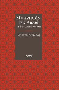 Muhyiddin İbn Arabi ve Düşünce Dünyası