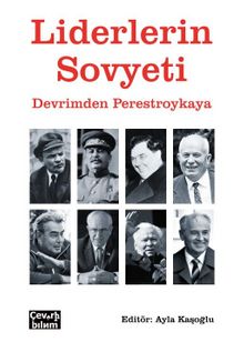 Liderlerin Sovyeti & Devrimden Perestroykaya