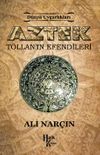 Aztek & Tollan&rsquo;ın Efendileri