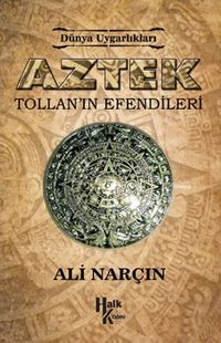 Aztek & Tollan’ın Efendileri