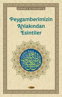 Peygamberimizin Ahlakından Esintiler