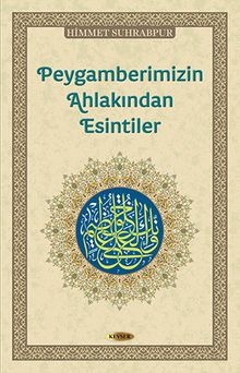 Peygamberimizin Ahlakından Esintiler