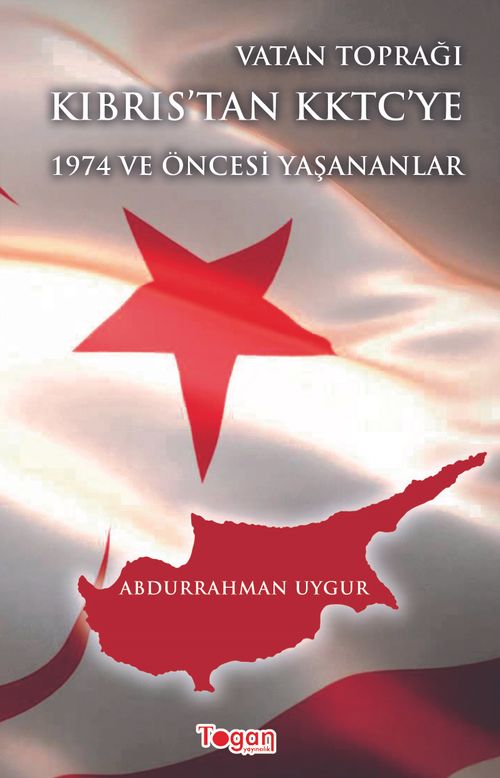 Vatan Toprağı Kıbrıs'tan KKTC'ye  1974 ve Öncesi Yaşananlar